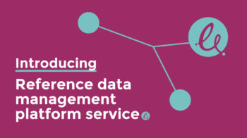 Decorative graphic - dark pink background with node and link graphic with Epimorphics swish icon in aqua as one node. White Text: introducing reference data management platform service