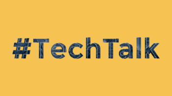 Decorative graphic - yellow background with Tech Talk hashtag text in bold textured dark grey with offset light grey outline