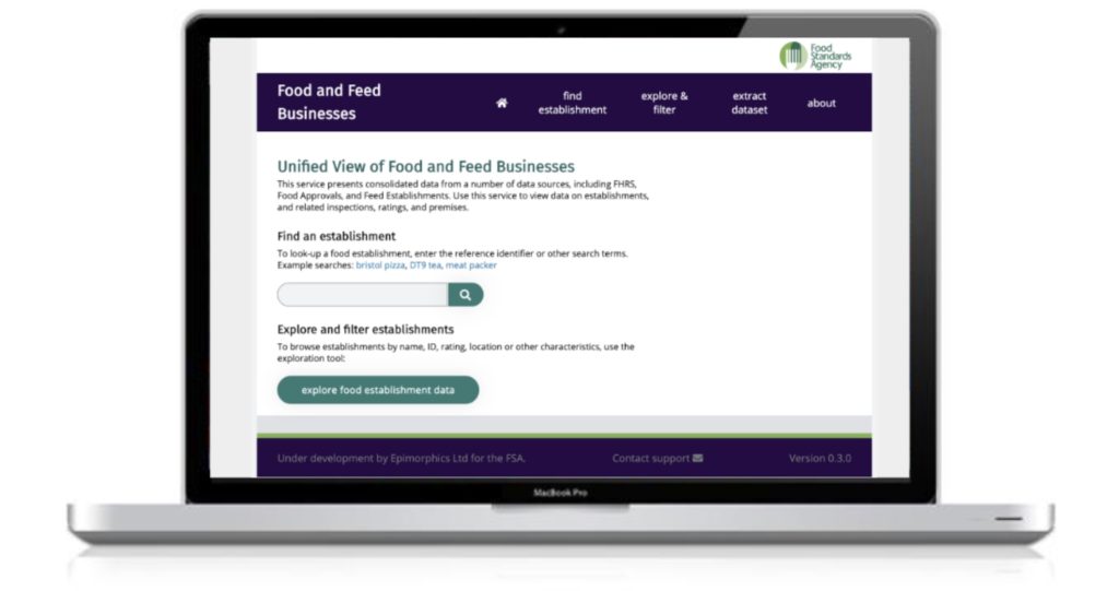 Decorative image - screenshot displayed on a MacBook pro screen. Screenshot of the Food Standards Agency’s Unified View of food and feed establishment data. 